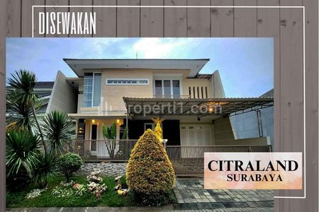 Disewakan Rumah Istimewa Terawat Fully Furnished di Citraland Surabaya