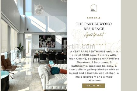 Fast Sale Apartment Pakubuwono Residence, PENTHOUSE, 5BR 1000sqm, 2 Storey! JARANG ADA! Also Available 2BR/2+1/3/3+1/Townhouse for Sale!