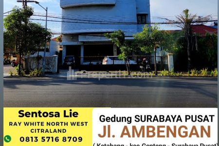 Disewakan Gedung Surabaya Pusat di Jalan Ambengan - Ketabang - Genteng - Nol Jalan Raya - Parkiran LUAS - Komersial Area Cocok buat Segala Usaha