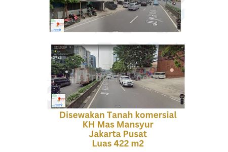 Disewakan Tanah di KH Mas Mansyur Lokasi Sangat Strategis, Jakarta Pusat