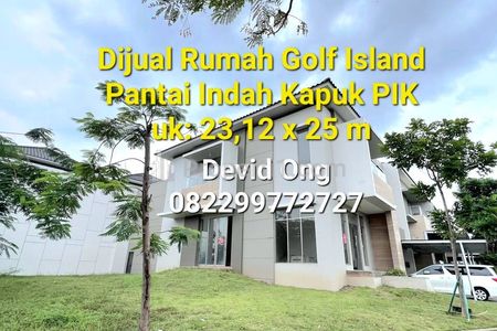 Dijual Rumah Golf Island PIK Luas 578 m2 di Jakarta Utara