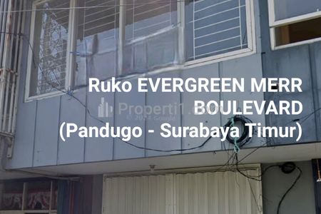 Dijual Ruko Evergreen Merr Boulevard - Raya Pandugo Dekat Ir. Soekarno - Row Jalan Lebar - Parkiran Luas di Surabaya