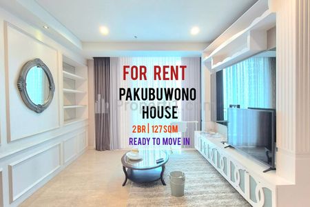 Sewa Cepat Apartemen Pakubuwono House Tipe 2BR 127 sqm, Furnished, Bagus, Siap Masuk, Direct Owner- Yani Lim 08174969303