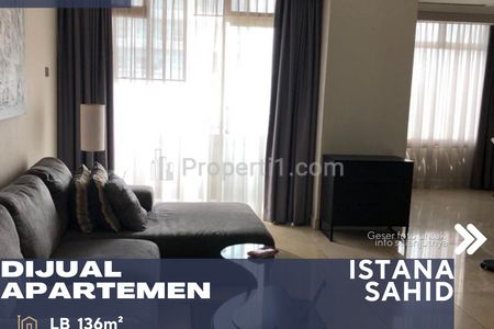 Dijual Cepat Apartemen Istana Sahid 2+1BR Full Furnish City View di Tanah Abang Jakarta Pusat