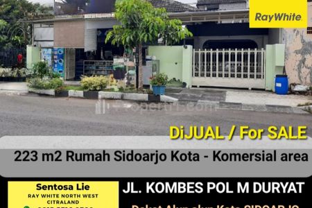 Dijual Rumah 223 m2 Nol Jalan Sidoarjo Kota - Jalan Kombes Pol M Duryat - Komersial Area Cocok Buat Segala Usaha Dekat Alun-alun Kota Sidoarjo