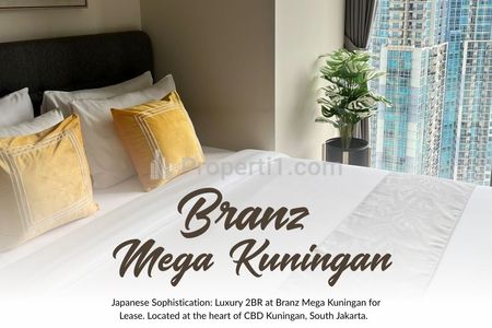 Disewakan Apartemen Eksklusif Branz Mega Kuningan 2BR Furnished