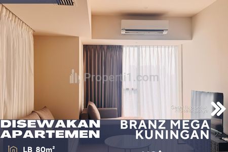 Disewakan Apartemen Branz Mega Kuningan 1+1 BR Full Furnished Lokasi Strategis CBD Kuningan