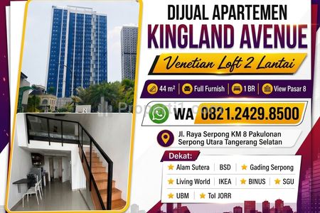 Dijual Apartment Kingland Avenue Murah Venetian Loft 2 Lantai Luas 44m2 Tipe 1 BR Full Furnish, Ready to Move In, Dekat Living World, IKEA, Pasar 8