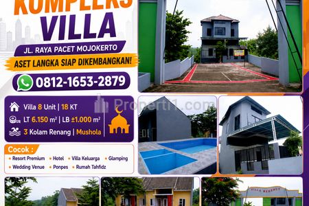 Dijual Komplek 8 Villa Luas Tanah 6.150m2 Pinggir Jalan Raya Pacet Mojokerto Sangat Strategis Cocok Resort, Homestay, Pesantren, dll