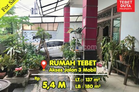 Dijual Rumah di Tebet, Jakarta Selatan - Lokasi Strategis Nyaman Akses Jalan 3 Mobil
