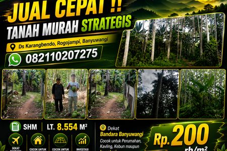 Dijual Tanah SHM Luas 8.554m² di Desa Karangbendo, Rogojampi, Banyuwangi - Lokasi Strategis Dekat Bandara Banyuwangi, Cocok untuk Perumahan, Kavling
