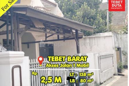 Dijual Rumah Tebet Dekat Taman Eco Park Lokasi Strategis Jalan 1 Mobil