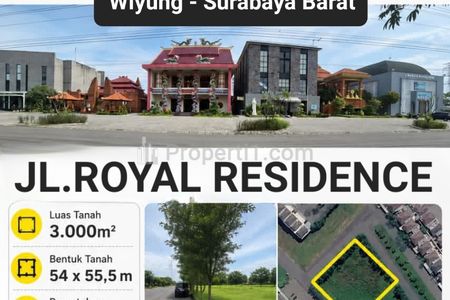 Dijual Tanah 3000 m2 Kavling Royal Residence Wiyung Surabaya - Spesial Peruntukan Komersial Area Cocok Buat Segala Usaha - Row Jalan Lebar 3 Mobil