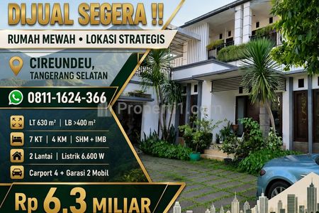 Dijual Rumah Besar Mewah 2 Lantai di Cireundeu Tangerang Selatan, SHM LT 630 LB 400 Aman Nyaman Strategis