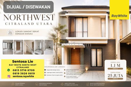 1 Miliaran Dijual Rumah Northwest Lake Citraland Surabaya Barat - Modern 2 Lantai- Siap Huni Dekat Sekolah Ciputra Kasih, Citra Berkat, Sport Center,