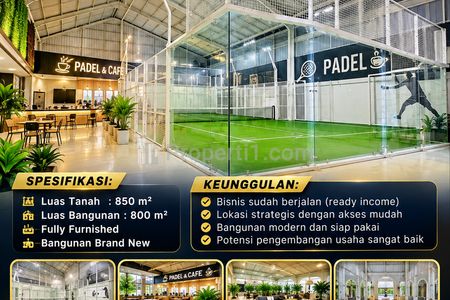 Dijual Tempat Usaha Lapangan Padel & Caffe Fully Furnished