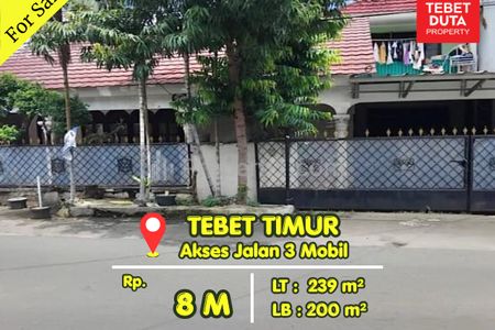 Dijual Cepat Rumah Tebet Timur Jakarta Selatan Lokasi Strategis Akses Jalan Lebar