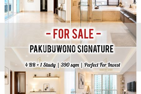 Jual Cepat Apartemen Pakubuwono Signature, Perfect for Investor, 4+1BR 385 sqm, Direct Owner - Yani Lim 08174969303