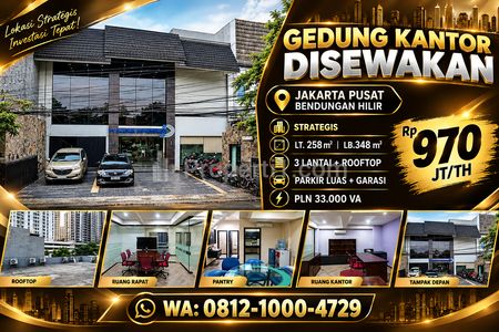Disewakan Gedung Perkantoran Jakarta Pusat, Strategis Area Bendungan Hilir Tanah Abang - 3 Lantai + Rooftop LT258 LB 348 Tepi Jalan Raya
