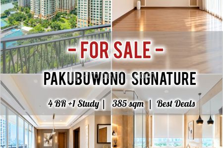 Jual Cepat Termurah Apartemen Pakubuwono Signature 4BR + 1 Study, 385sqm, Best Deal, Direct Owner - Yani Lim 08174969303