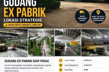 Jual Gudang Ex Pabrik Lokasi Strategis Jl. Raya Setu Cibuntu Bekasi