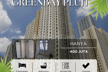Dijual Apartemen Green Bay Pluit Tipe 2 BR Unfurnished