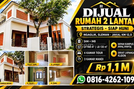 Dijual Rumah 2 Lantai Strategis Klidon Ngaglik Sleman Siap Huni SHM KT4 KM3 Akses Mudah Kawasan Bisnis dan Pendidikan, Harga Murah