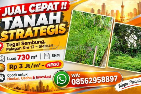 Tanah Dijual 730 m2 SHM di Tegal Sembung, Sleman, Yogyakarta, Jalan Palagan Km 13, Strategis Murah Cocok untuk Hunian, Tempat Usaha maupun Investasi