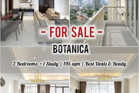 Jual Apartemen Botanica 2Bedrooms +1Study, 195sqm Furnished & Ready / Also Available Other units, Direct Owner